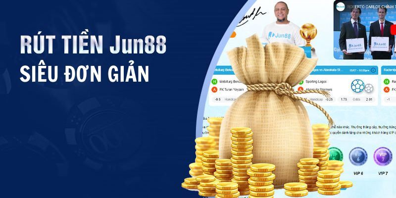 Rút thưởng Jun88 24/7 với điều kiện đơn giản