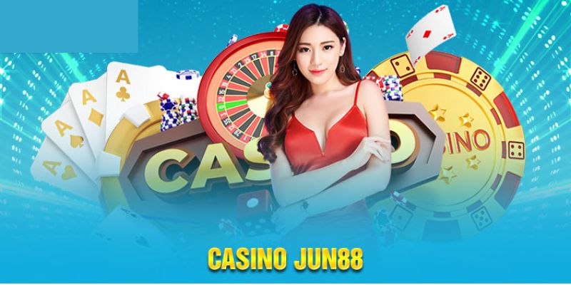 Tìm hiểu đôi nét về nền tảng casino Jun88